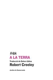 A la terra | 9788497664653 | Creeley, Robert | Llibres Parcir | Llibreria Parcir | Llibreria online de Manresa | Comprar llibres en català i castellà online