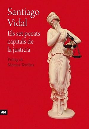 ELS SET PECATS CAPITALS DE LA JUSTÍCIA | 9788415642695 | VIDAL MARSAL, SANTIAGO | Llibres Parcir | Llibreria Parcir | Llibreria online de Manresa | Comprar llibres en català i castellà online