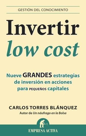 INVERTIR LOW COST | 9788496627949 | TORRES BLÁNQUEZ, CARLOS | Llibres Parcir | Llibreria Parcir | Llibreria online de Manresa | Comprar llibres en català i castellà online