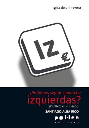 PODEMOS SEGUIR SIENDO DE IZQUIERDAS | 9788486469580 | ALBA RICO, SANTIAGO | Llibres Parcir | Llibreria Parcir | Llibreria online de Manresa | Comprar llibres en català i castellà online