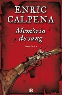 MEMÒRIA DE SANG | 9788466653015 | CALPENA I OLLE, ENRIC | Llibres Parcir | Llibreria Parcir | Llibreria online de Manresa | Comprar llibres en català i castellà online