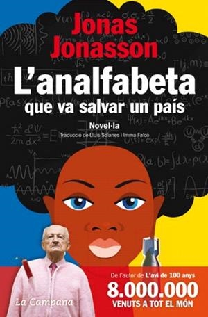 L'ANALFABETA QUE VA SALVAR UN PAÍS | 9788496735972 | JONASSON, JONAS | Llibres Parcir | Librería Parcir | Librería online de Manresa | Comprar libros en catalán y castellano online
