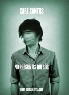 NO PREGUNTIS QUI SÓC | 9788424652180 | SANTOS, CARE | Llibres Parcir | Llibreria Parcir | Llibreria online de Manresa | Comprar llibres en català i castellà online