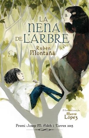 LA NENA DE L'ARBRE | 9788424652173 | MONTAÑÁ ROS, RUBÈN | Llibres Parcir | Llibreria Parcir | Llibreria online de Manresa | Comprar llibres en català i castellà online