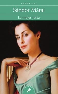 LA MUJER JUSTA | 9788498383683 | MÁRAI, SÁNDOR | Llibres Parcir | Llibreria Parcir | Llibreria online de Manresa | Comprar llibres en català i castellà online