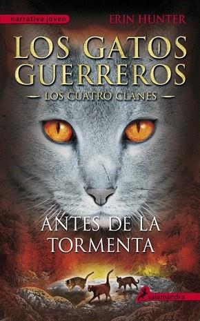 LOS GATOS GUERREROS 4 ANTES DE LA TORMENTA | 9788498385335 | HUNTER, ERIN | Llibres Parcir | Librería Parcir | Librería online de Manresa | Comprar libros en catalán y castellano online