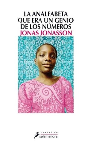LA ANALFABETA QUE ERA UN GENIO DE LOS NÚMEROS | 9788498385724 | JONASSON, JONAS | Llibres Parcir | Librería Parcir | Librería online de Manresa | Comprar libros en catalán y castellano online