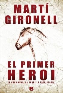 EL PRIMER HEROI | 9788466652995 | GIRONELL GAMERO, MARTÍ | Llibres Parcir | Llibreria Parcir | Llibreria online de Manresa | Comprar llibres en català i castellà online