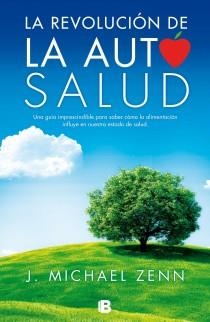 LA REVOLUCIÓN DE LA AUTOSALUD | 9788466654906 | ZENN, J. MICHAEL | Llibres Parcir | Llibreria Parcir | Llibreria online de Manresa | Comprar llibres en català i castellà online