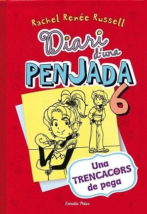 DIARI D'UNA PENJADA 6. UNA TRENCACORS DE PEGA | 9788490574171 | RACHEL RENÉE RUSSEL | Llibres Parcir | Librería Parcir | Librería online de Manresa | Comprar libros en catalán y castellano online