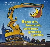 BONA NIT, BONA NIT, CAMIONS GROSSOS I PETITS | 9788415579670 | RINKER, SHERRI/LICHTENHELD TOM | Llibres Parcir | Llibreria Parcir | Llibreria online de Manresa | Comprar llibres en català i castellà online
