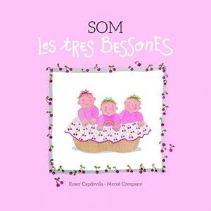 SOM LES TRES BESSONES | 9788415695653 | COMPANY, MERCÈ | Llibres Parcir | Librería Parcir | Librería online de Manresa | Comprar libros en catalán y castellano online