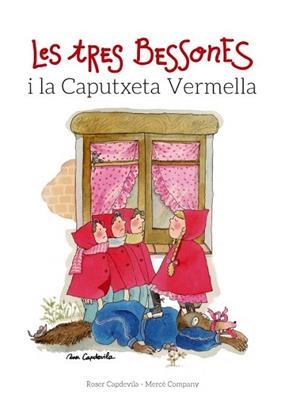 LES TRES BESSONES I LA CAPUTXETA VERMELLA | 9788415695677 | COMPANY, MERCÈ | Llibres Parcir | Librería Parcir | Librería online de Manresa | Comprar libros en catalán y castellano online