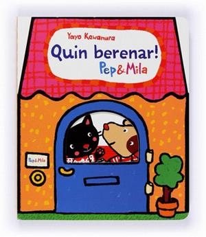 PEP I MILA : QUIN BERENAR ! (DUR,AMB SOLAPETES) | 9788466133951 | KAWAMURA, YAYO | Llibres Parcir | Librería Parcir | Librería online de Manresa | Comprar libros en catalán y castellano online