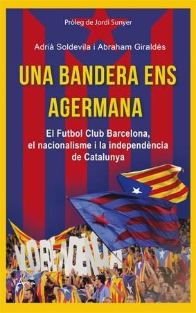 UNA BANDERA ENS AGERMANA | 9788494113154 | SOLDEVILA, ADRIÀ/GIRALDÉS, ABRAHAM | Llibres Parcir | Llibreria Parcir | Llibreria online de Manresa | Comprar llibres en català i castellà online
