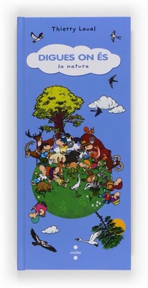 DIGUES ON ES :  LA NATURA (BUSCA I TROBA INFANTIL) | 9788466131711 | LAVAL, THIERRY | Llibres Parcir | Llibreria Parcir | Llibreria online de Manresa | Comprar llibres en català i castellà online