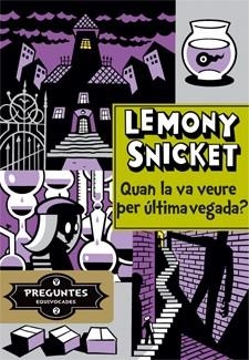 LEMONY SNICKET 2 : QUAN LA VA VEURE PER DARRERA VEGADA? | 9788424651725 | SNICKET, LEMONY | Llibres Parcir | Llibreria Parcir | Llibreria online de Manresa | Comprar llibres en català i castellà online
