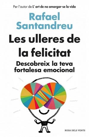 LES ULLERES DE LA FELICITAT | 9788415961154 | SANTANDREU,RAFAEL | Llibres Parcir | Llibreria Parcir | Llibreria online de Manresa | Comprar llibres en català i castellà online