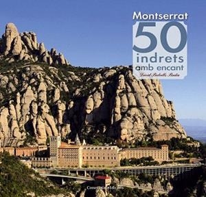 MONTSERRAT. 50 INDRETS AMB ENCANT | 9788490342084 | BALCELLS BADIA, DAVID | Llibres Parcir | Llibreria Parcir | Llibreria online de Manresa | Comprar llibres en català i castellà online