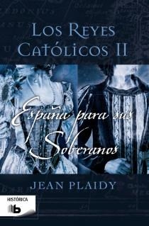 ESPAÑA PARA SUS SOBERANOS | 9788498729290 | PLAIDY, JEAN | Llibres Parcir | Llibreria Parcir | Llibreria online de Manresa | Comprar llibres en català i castellà online