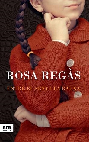 ENTRE EL SENY I LA RAUXA | 9788415642213 | REGÀS PAGÈS, ROSA | Llibres Parcir | Llibreria Parcir | Llibreria online de Manresa | Comprar llibres en català i castellà online