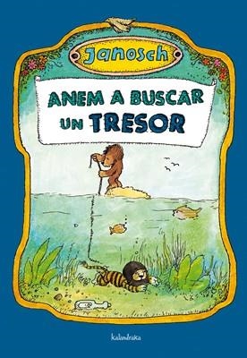 ANEM A BUSCAR UN TRESOR | 9788484648192 | JANOSCH | Llibres Parcir | Librería Parcir | Librería online de Manresa | Comprar libros en catalán y castellano online