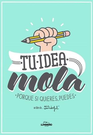 TU IDEA MOLA | 9788415888543 | MR. WONDERFUL | Llibres Parcir | Llibreria Parcir | Llibreria online de Manresa | Comprar llibres en català i castellà online