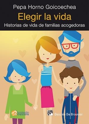 ELEGIR LA VIDA | 9788433027054 | HORNO GOICOECHEA, PEPA | Llibres Parcir | Llibreria Parcir | Llibreria online de Manresa | Comprar llibres en català i castellà online