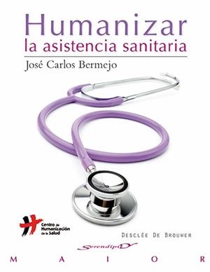 HUMANIZAR LA ASISTENCIA SANITARIA | 9788433027030 | BERMEJO HIGUERA, JOSÉ CARLOS | Llibres Parcir | Librería Parcir | Librería online de Manresa | Comprar libros en catalán y castellano online