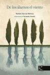 DE LOS ÁLAMOS EL VIENTO | 9788415250517 | GARCÍA MATEOS, RAMÓN / VICENTE, FERNANDO | Llibres Parcir | Librería Parcir | Librería online de Manresa | Comprar libros en catalán y castellano online