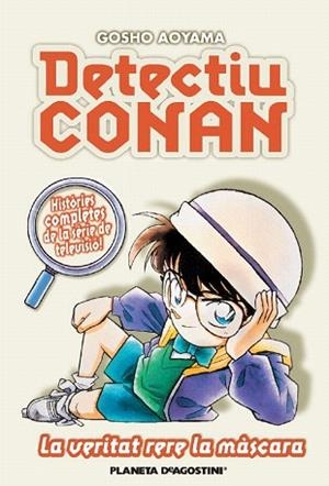 DETECTIU CONAN 6. LA VERITAT RERA LA MASCARA | 9788467455410 | CAT/GOSHO AOYAMA | Llibres Parcir | Librería Parcir | Librería online de Manresa | Comprar libros en catalán y castellano online