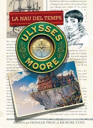 ULYSSES MOORE 13 : LA NAU DEL TEMPS | 9788424651596 | MOORE, ULYSSES | Llibres Parcir | Librería Parcir | Librería online de Manresa | Comprar libros en catalán y castellano online