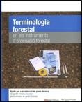 TERMINOLOGIA FORESTAL EN ELS INSTRUMENTS D'ORDENACIÓ FORESTAL. AJUDA PER A REDAC | 9788439383741 | FARRIOL ALMIRALL, RICARD / MASCORT VOLTES, FÈLIX | Llibres Parcir | Llibreria Parcir | Llibreria online de Manresa | Comprar llibres en català i castellà online