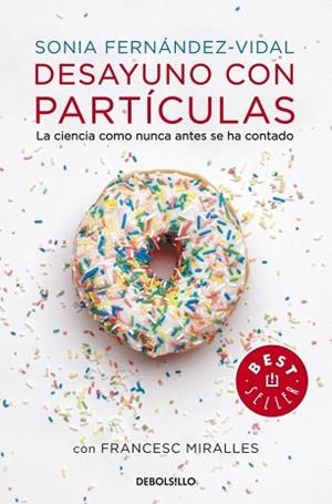 DESAYUNO CON PARTÍCULAS | 9788490327753 | FERNANDEZ VIDAL,SONIA/MIRALLES,FRANCESC | Llibres Parcir | Librería Parcir | Librería online de Manresa | Comprar libros en catalán y castellano online