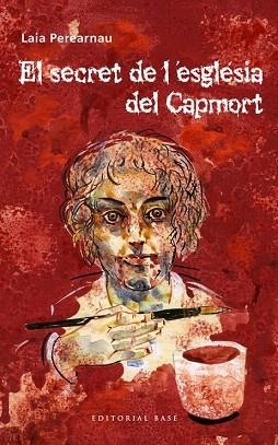 EL SECRET DE L?ESGLÉSIA DEL CAPMORT | 9788415711926 | PEREARNAU I COLOMER, LAIA | Llibres Parcir | Llibreria Parcir | Llibreria online de Manresa | Comprar llibres en català i castellà online