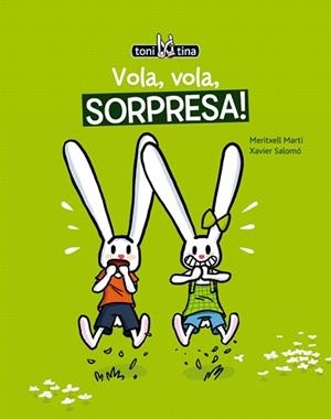 TONI TINA 5 : VOLA, VOLA, SORPRESA!  | 9788415206798 | MARTÍ, MERITXELL | Llibres Parcir | Llibreria Parcir | Llibreria online de Manresa | Comprar llibres en català i castellà online