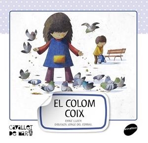 EL COLOM COIX (LLETRA PAL) | 9788415095514 | LLUCH GIRBÉS, ENRIC | Llibres Parcir | Llibreria Parcir | Llibreria online de Manresa | Comprar llibres en català i castellà online
