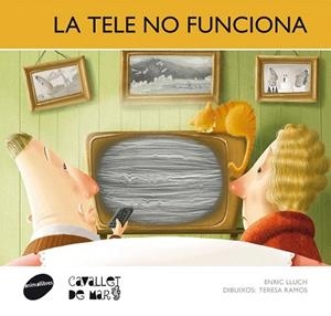 LA TELE NO FUNCIONA (LLETRA PAL) | 9788415095712 | LLUCH GIRBÉS, ENRIC | Llibres Parcir | Llibreria Parcir | Llibreria online de Manresa | Comprar llibres en català i castellà online