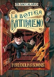 LA BOTIGA BATTIBALENO 2. LA BRÚIXOLA DELS SOMNIS | 9788424645663 | BACCALARIO, PIERDOMENICO | Llibres Parcir | Llibreria Parcir | Llibreria online de Manresa | Comprar llibres en català i castellà online
