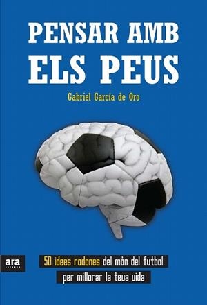 PENSAR AMB ELS PEUS | 9788415642596 | GARCÍA DE ORO, GABRIEL | Llibres Parcir | Llibreria Parcir | Llibreria online de Manresa | Comprar llibres en català i castellà online