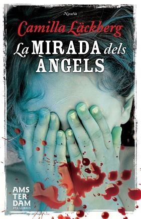 LA MIRADA DELS ÀNGELS | 9788415645498 | LÄCKBERG, CAMILLA | Llibres Parcir | Llibreria Parcir | Llibreria online de Manresa | Comprar llibres en català i castellà online