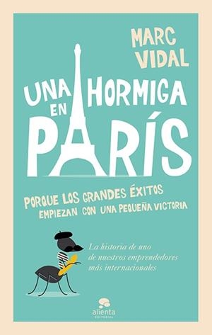 UNA HORMIGA EN PARÍS | 9788415678489 | VIDAL, MARC | Llibres Parcir | Llibreria Parcir | Llibreria online de Manresa | Comprar llibres en català i castellà online