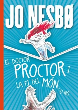 EL DOCTOR PROCTOR I LA FI DEL MÓN O NO ( Nº3 ) | 9788424651664 | NESBO, JO | Llibres Parcir | Librería Parcir | Librería online de Manresa | Comprar libros en catalán y castellano online