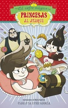 PRINCESAS AL ATAQUE 1 : EL COFRE MÁGICO (RUSTEGA) | 9788424650919 | ECHEVARRÍA, CARLOTA | Llibres Parcir | Librería Parcir | Librería online de Manresa | Comprar libros en catalán y castellano online