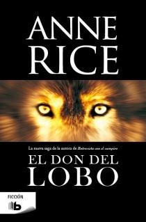 EL DON DEL LOBO (BOLSILLO) | 9788498729528 | RICE, ANNE | Llibres Parcir | Llibreria Parcir | Llibreria online de Manresa | Comprar llibres en català i castellà online