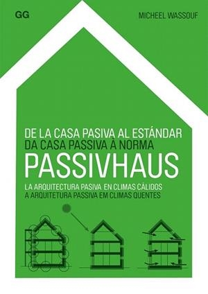 DE LA CASA PASIVA AL ESTÁNDAR PASSIVHAUS | 9788425224522 | WASSOUF, MICHAEL | Llibres Parcir | Librería Parcir | Librería online de Manresa | Comprar libros en catalán y castellano online