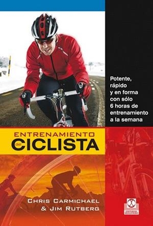 ENTRENAMIENTO DEL CICLISTA | 9788499104584 | CARMICHAEL, CHRIS/RUTBERG, JIM | Llibres Parcir | Librería Parcir | Librería online de Manresa | Comprar libros en catalán y castellano online