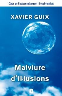 MALVIURE D'IL.LUSIONS | 9788466655125 | GUIX, XAVIER | Llibres Parcir | Llibreria Parcir | Llibreria online de Manresa | Comprar llibres en català i castellà online