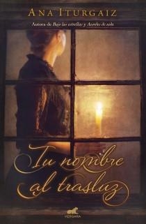 TU NOMBRE AL TRASLUZ | 9788415420798 | ITURGAIZ, ANA | Llibres Parcir | Llibreria Parcir | Llibreria online de Manresa | Comprar llibres en català i castellà online