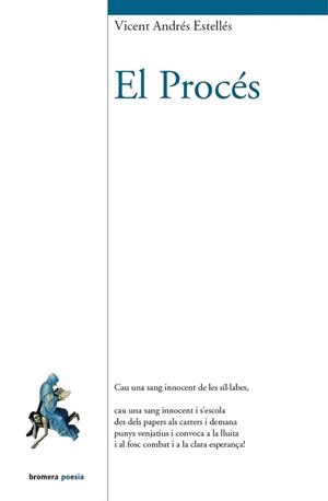 EL PROCÉS (POESIA) | 9788490261972 | ANDRÉS ESTELLÉS, VICENT | Llibres Parcir | Llibreria Parcir | Llibreria online de Manresa | Comprar llibres en català i castellà online